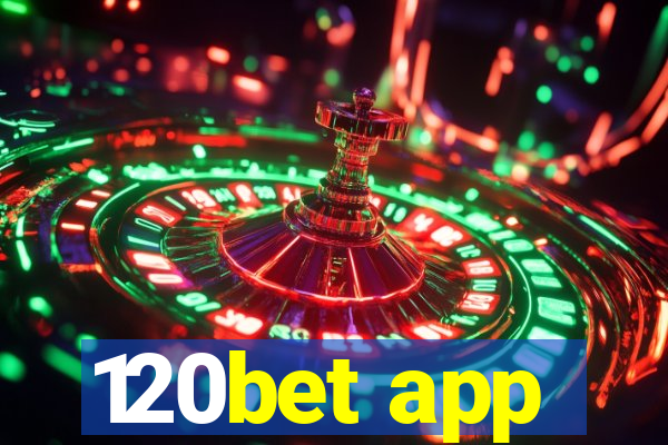 120bet app